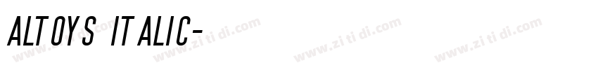 Altoys Italic字体转换 Altoys Italic字体转换